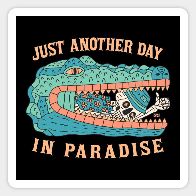 Just Another Day In Paradise Magnet by cursegift